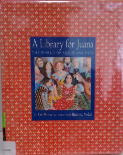 Beispielbild fr A Library for Juana : The World of Sor Juana Ines zum Verkauf von Better World Books