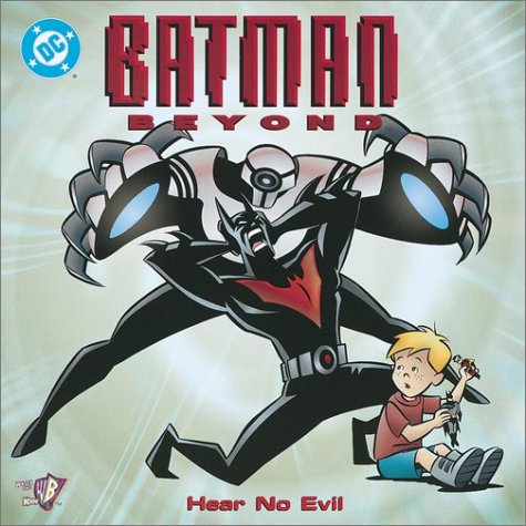 Beispielbild fr Batman Beyond : Hear No Evil zum Verkauf von Better World Books
