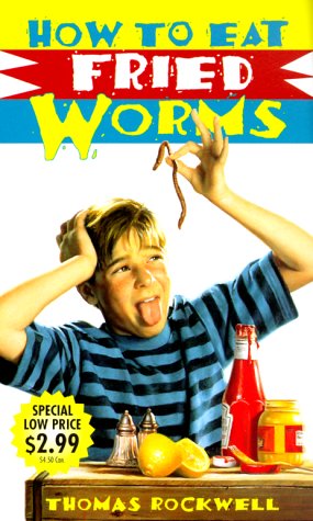 How to Eat Fried Worms (9780375806780) by Rockwell, Thomas