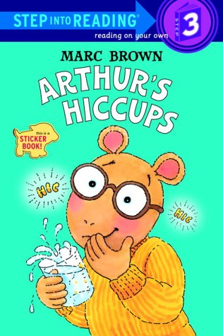 Stock image for Arthur's Hiccups (Step-Into-Reading, Step 3) for sale by SecondSale
