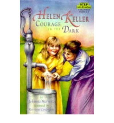 Stock image for Helen Keller Courage in the Dark - 1997 publication. by Johanna Hurwitz (1997-08-01) for sale by Wonder Book