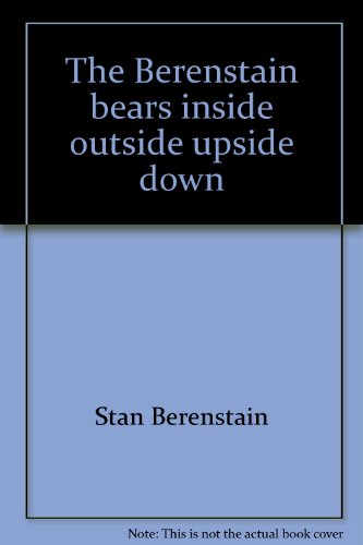 9780375808449: The Berenstain Bears Inside Outside Upside Down (Bright and Early)