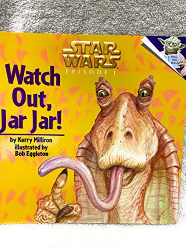 Imagen de archivo de Watch Out, Jar Jar (Star Wars Episode 1) a la venta por Better World Books
