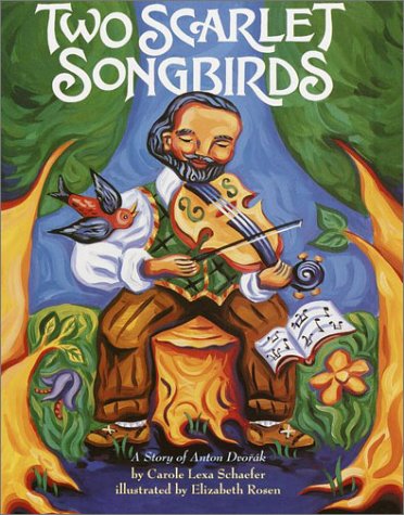 Stock image for Two Scarlet Songbirds: A Story of Anton Dvorak for sale by ThriftBooks-Dallas
