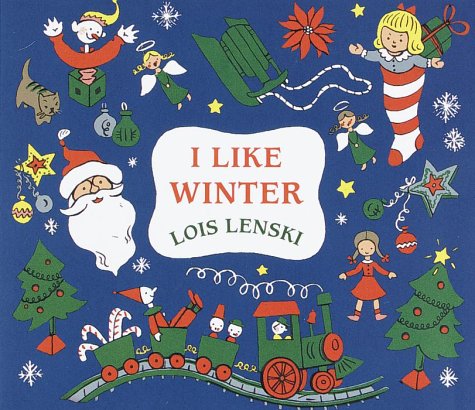 Beispielbild fr I Like Winter (Lois Lenski Books) zum Verkauf von Books of the Smoky Mountains