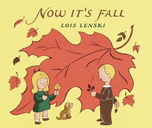 9780375810695: Now It's Fall (Lois Lenski Books)