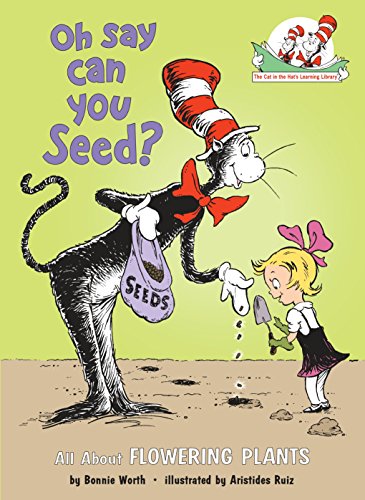 9780375810954: Oh Say Can You Seed?: All About Flowering Plants