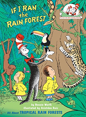 9780375810978: If I Ran the Rain Forest: All about Tropical Rain Forests (Cat in the Hat's Learning Library)
