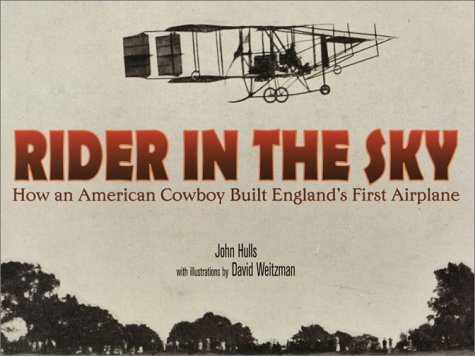 Imagen de archivo de Rider in the Sky: How an American Cowboy Built England's First Airplane a la venta por Wonder Book
