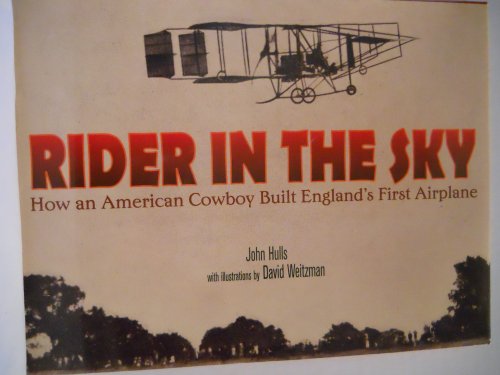 Stock image for Rider in the Sky: How an American Cowboy Built England's First Airplane for sale by Wonder Book