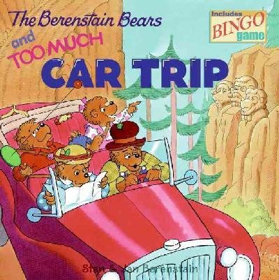 9780375811319: The Berenstain Bears and Too Much Car Trip (First Time Books)