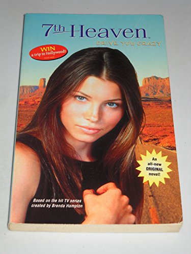 Stock image for Drive You Crazy (7th Heaven(TM)) for sale by SecondSale