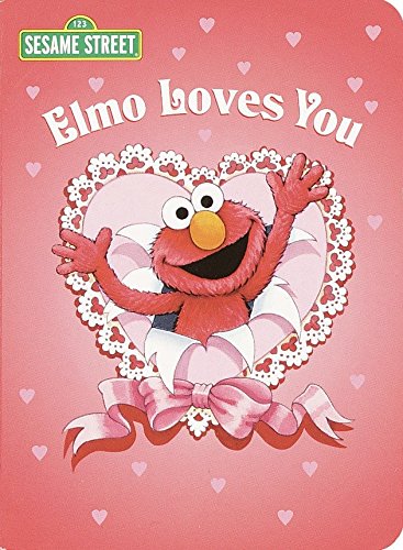 9780375812088: Elmo Loves You (Sesame Street) (Big Bird's Favorites Board Books): A Poem by Elmo