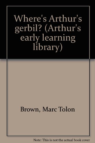 9780375812231: Where's Arthur's gerbil? (Arthur's early learning library)