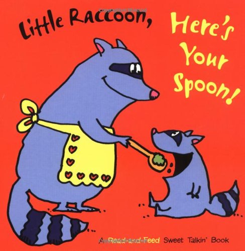 Stock image for Little Raccoon, Here's Your Spoon! for sale by Better World Books