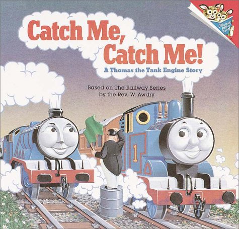 9780375812446: Catch Me, Catch Me!: A Thomas the Tank Engine Story