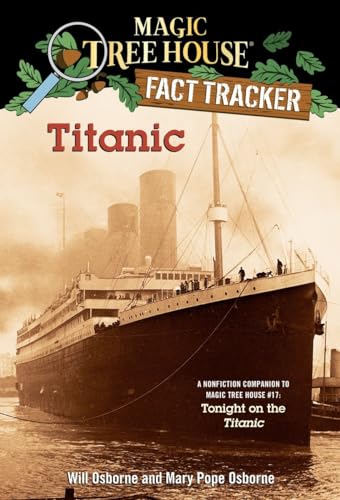 9780375813573: Titanic: A Nonfiction Companion to Magic Tree House #17: Tonight on the Titanic (Magic Tree House (R) Fact Tracker)