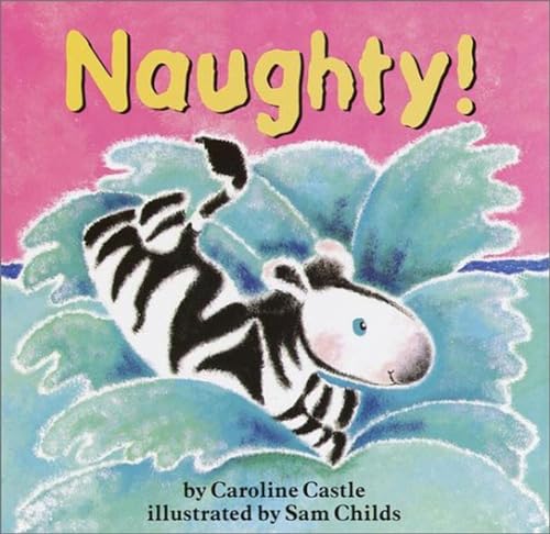 Stock image for Naughty! for sale by Better World Books: West