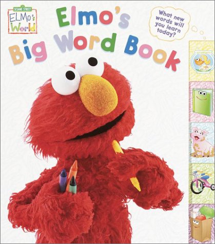 9780375813986: Elmo's Big Word Book: What New Words Will You Learn Today (Elmo's World)