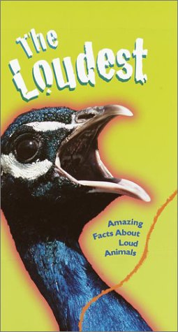 Beispielbild fr The Loudest : Amazing Facts about Loud Animals zum Verkauf von Better World Books