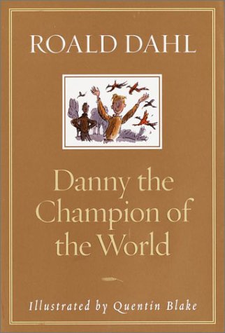 Beispielbild fr Danny the Champion of the World zum Verkauf von Better World Books