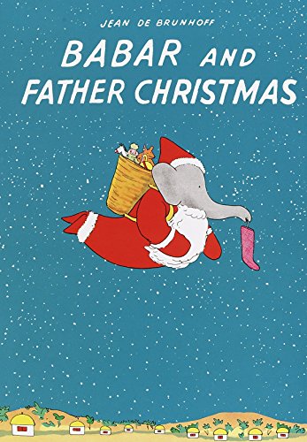 Imagen de archivo de Babar and Father Christmas (Babar Books (Random House)) a la venta por Revaluation Books