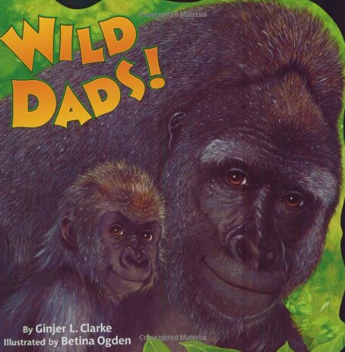 Imagen de archivo de Wild Dads! (Random House Pictureback) a la venta por Once Upon A Time Books