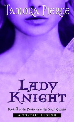 Beispielbild fr Lady Knight: Book 4 of the Protector of the Small Quartet zum Verkauf von SecondSale