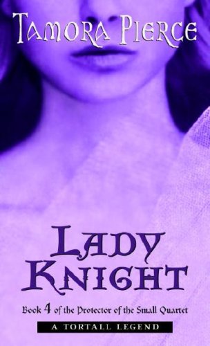 Imagen de archivo de Lady Knight: Book 4 of the Protector of the Small Quartet a la venta por SecondSale