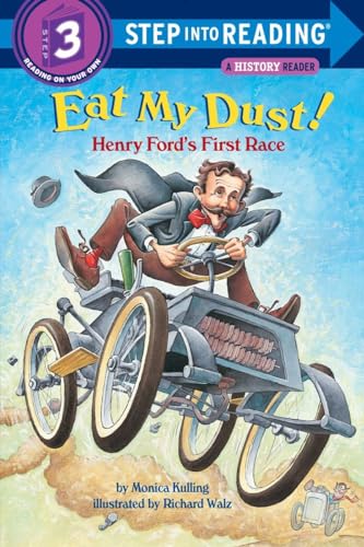 9780375815102: Eat My Dust! Henry Ford's First Race: Step Into Reading 3