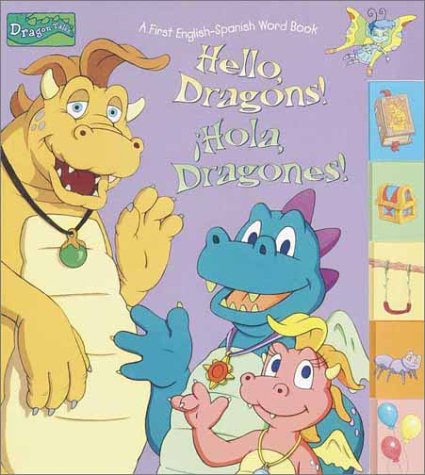 Imagen de archivo de Hello, Dragons! Hola, Dragones!: A First English-Spanish Word Book (Spanish Edition) a la venta por Your Online Bookstore