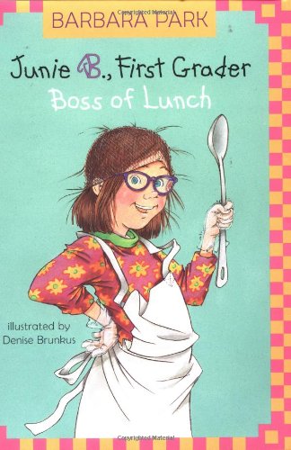 9780375815171: Junie B., First Grader: Boss of Lunch (Junie B. Jones, No. 19)