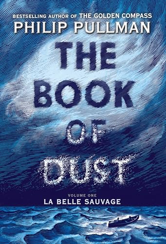 Stock image for Book of Dust, Volume One: La Belle Sauvage for sale by Montana Book Company