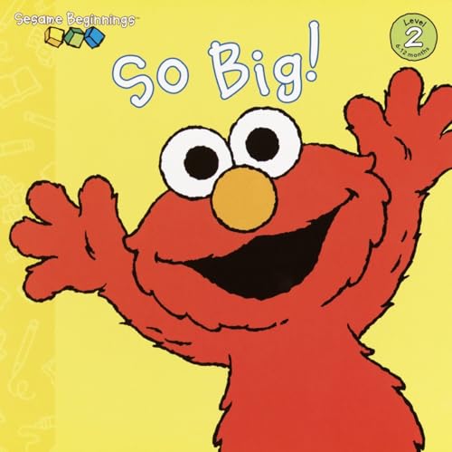 Beispielbild fr So Big! (Sesame Street) (Sesame Beginnings) zum Verkauf von Gulf Coast Books