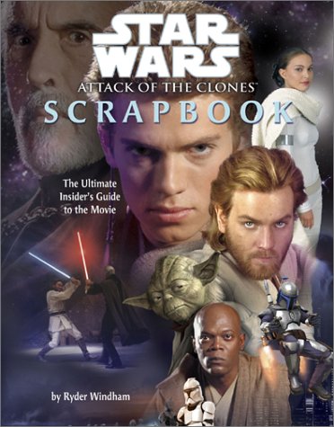 Stock image for Star Wars Episode II: Attack of the Clones Movie Scrapbook for sale by Half Price Books Inc.