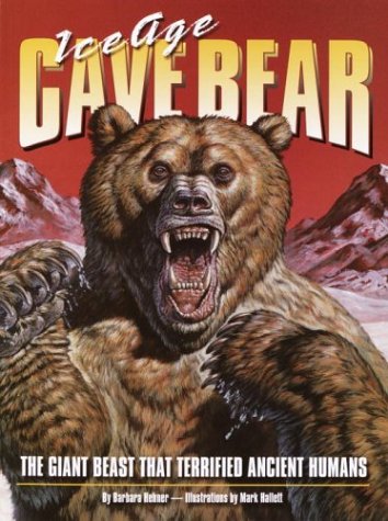 Stock image for Ice Age Cave Bear: The Giant Beast That Terrified Ancient Humans for sale by ThriftBooks-Dallas