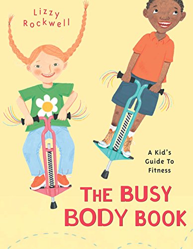 Beispielbild fr The Busy Body Book: A Kid's Guide to Fitness zum Verkauf von ThriftBooks-Atlanta