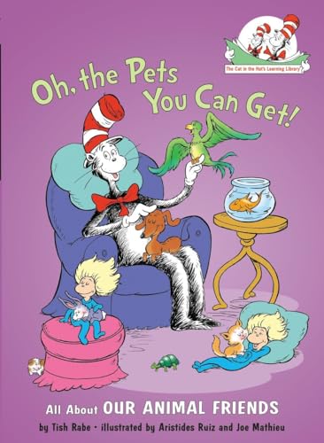 9780375822780: Oh, the Pets You Can Get!: All About Our Animal Friends (Cat in the Hat's Learning Library)