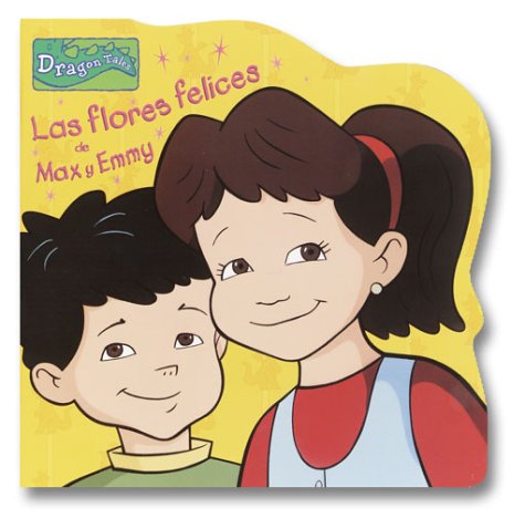 Beispielbild fr Las Flores Felices De Max y Emmy zum Verkauf von 4 THE WORLD RESOURCE DISTRIBUTORS