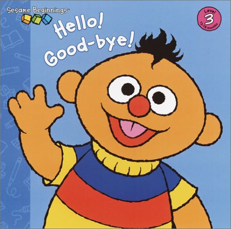 Hello!/Good-bye! (Sesame Beginnings) (9780375823435) by Tabby, Abigail