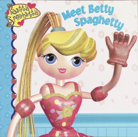 Beispielbild fr Meet Betty Spaghetty zum Verkauf von ThriftBooks-Dallas