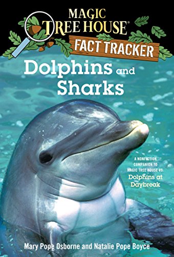 Beispielbild fr Dolphins and Sharks: A Nonfiction Companion to Magic Tree House #9: Dolphins at Daybreak (Magic Tree House (R) Fact Tracker) zum Verkauf von Your Online Bookstore