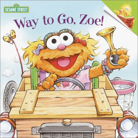 9780375824647: Way to Go, Zoe! (Sesame Street)