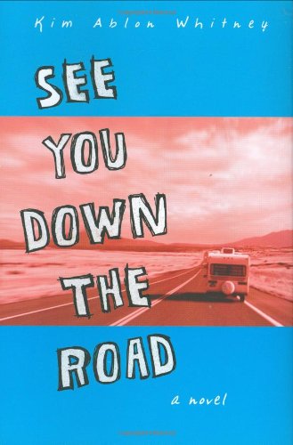 Stock image for See You Down the Road for sale by Weller Book Works, A.B.A.A.