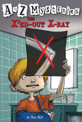 9780375824814: A to Z Mysteries: The X'ed-Out X-Ray: 24