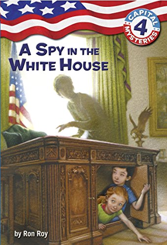 Beispielbild fr Capital Mysteries #4: A Spy in the White House zum Verkauf von Gulf Coast Books