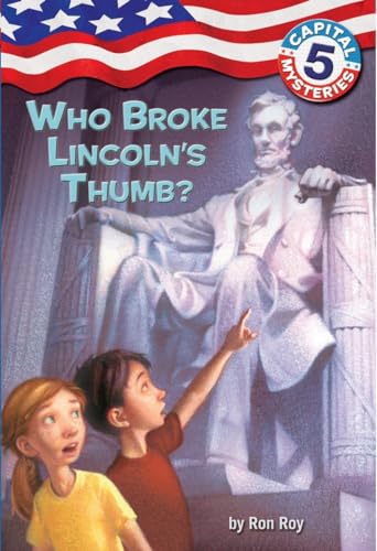 Beispielbild fr Capital Mysteries #5: Who Broke Lincoln's Thumb? zum Verkauf von Wonder Book