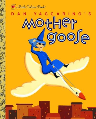 Imagen de archivo de Dan Yaccarino's Mother Goose (Little Golden Book) a la venta por Orion Tech