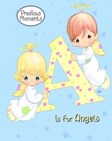 9780375825958: A is for Angels: Precious Moments (A Padded Board Book)