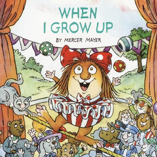 When I Grow Up (Little Critter) (Look-Look) - Mayer, Mercer